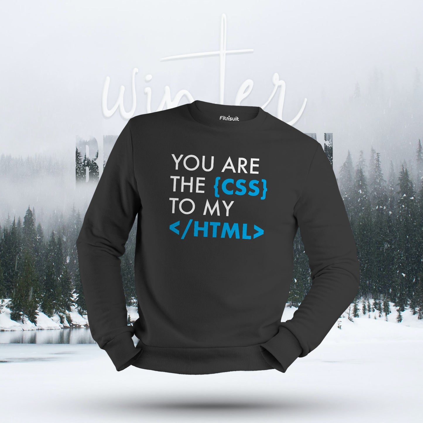 You Are the CSS to My HTML Love Programmer Hoodie & Sweatshirt