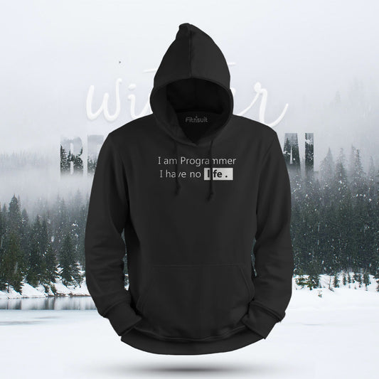 I Am Programmer I Have No Life Hoodie & Sweatshirt