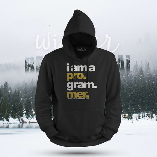 I Am a Programmer I Have an Awesome Life Hoodie & Sweatshirt