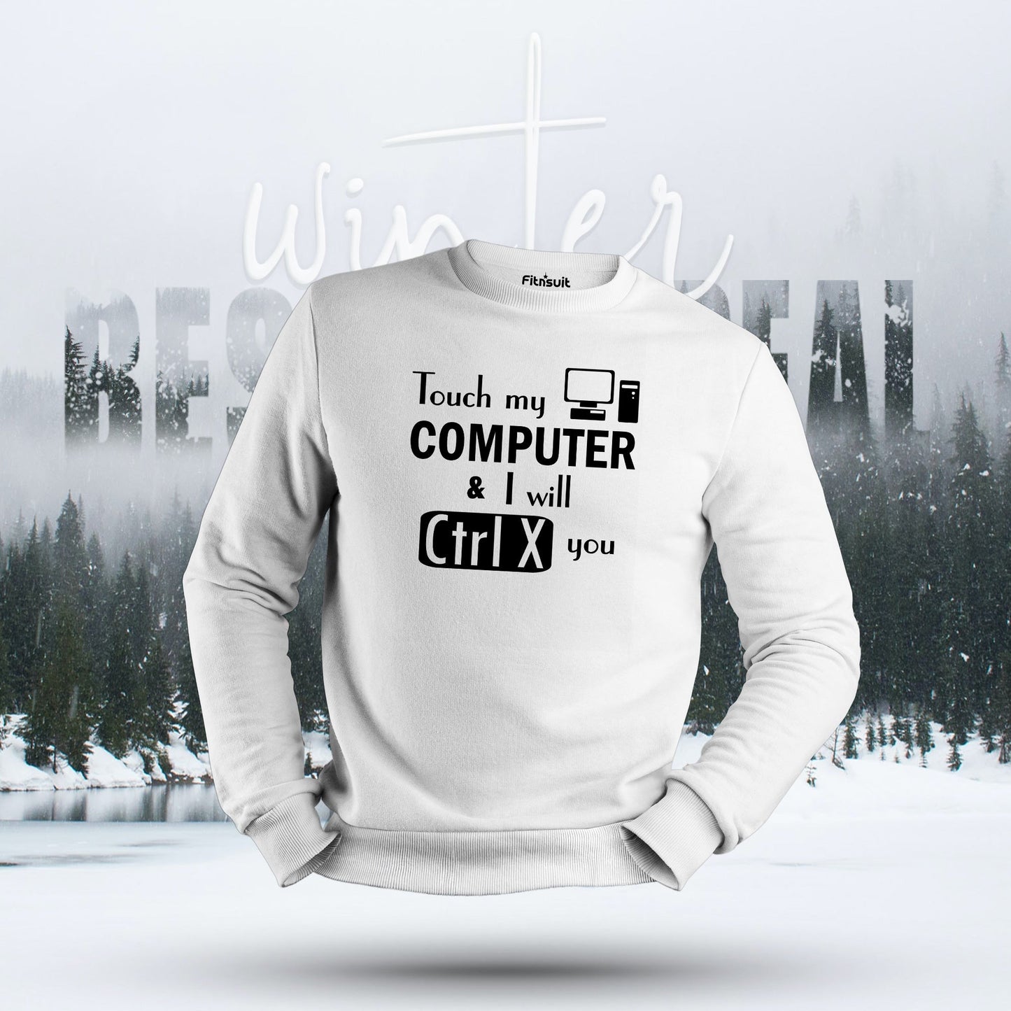 Touch My Computer I’ll Ctrl X You Hoodie & Sweatshirt