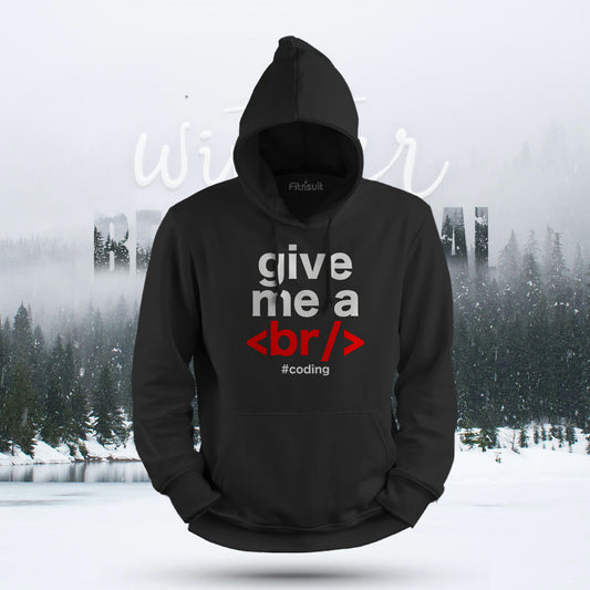 Give Me a Break Tag Coding Humor Hoodie & Sweatshirt