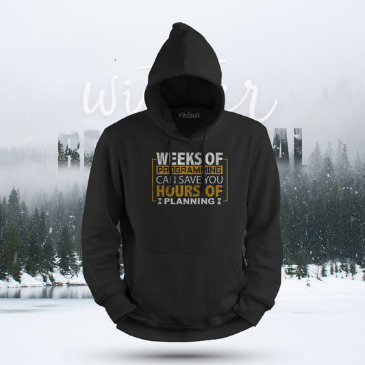 Weeks of Programming Save Hours of Planning Hoodie & Sweatshirt