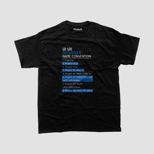 UI UX Designer Project Name Convention UI UX Designer T-Shirt