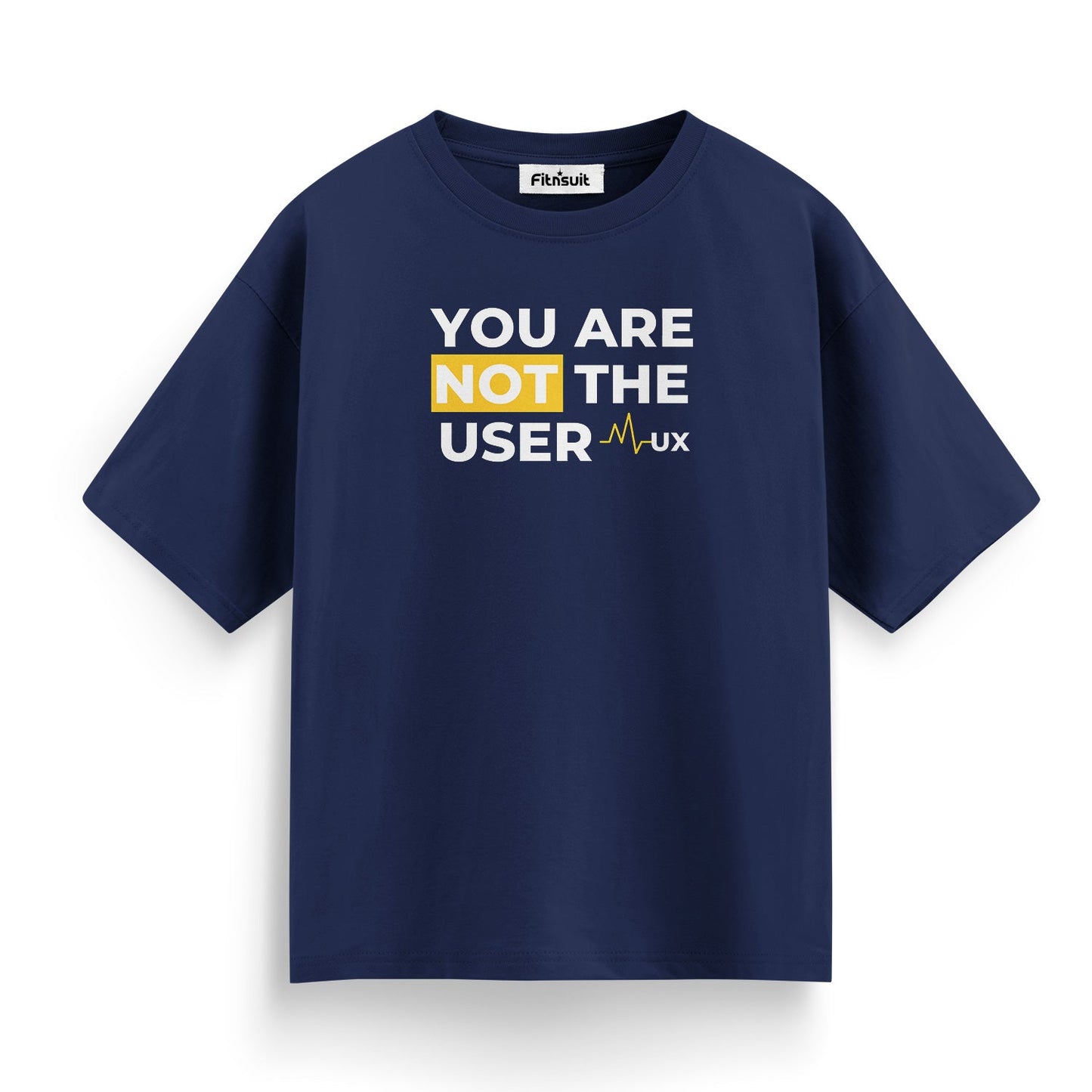 You Are Not The User Bold Typography UI UX Designer T-Shirt