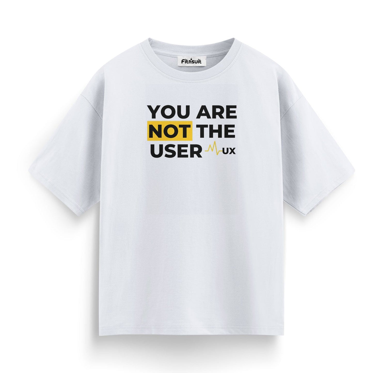 You Are Not The User Bold Typography UI UX Designer T-Shirt