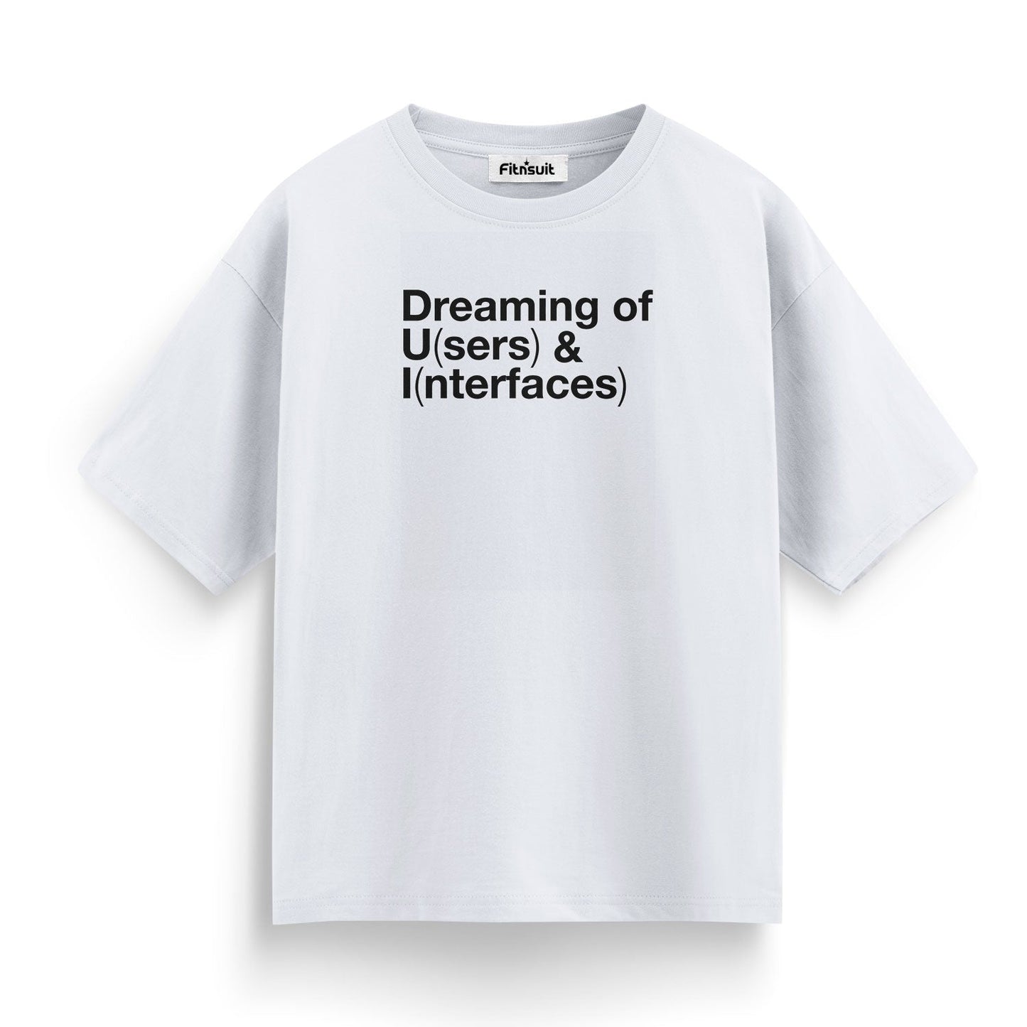 Dreaming of Users & Interfaces Minimal Text UI UX Designer T-Shirt
