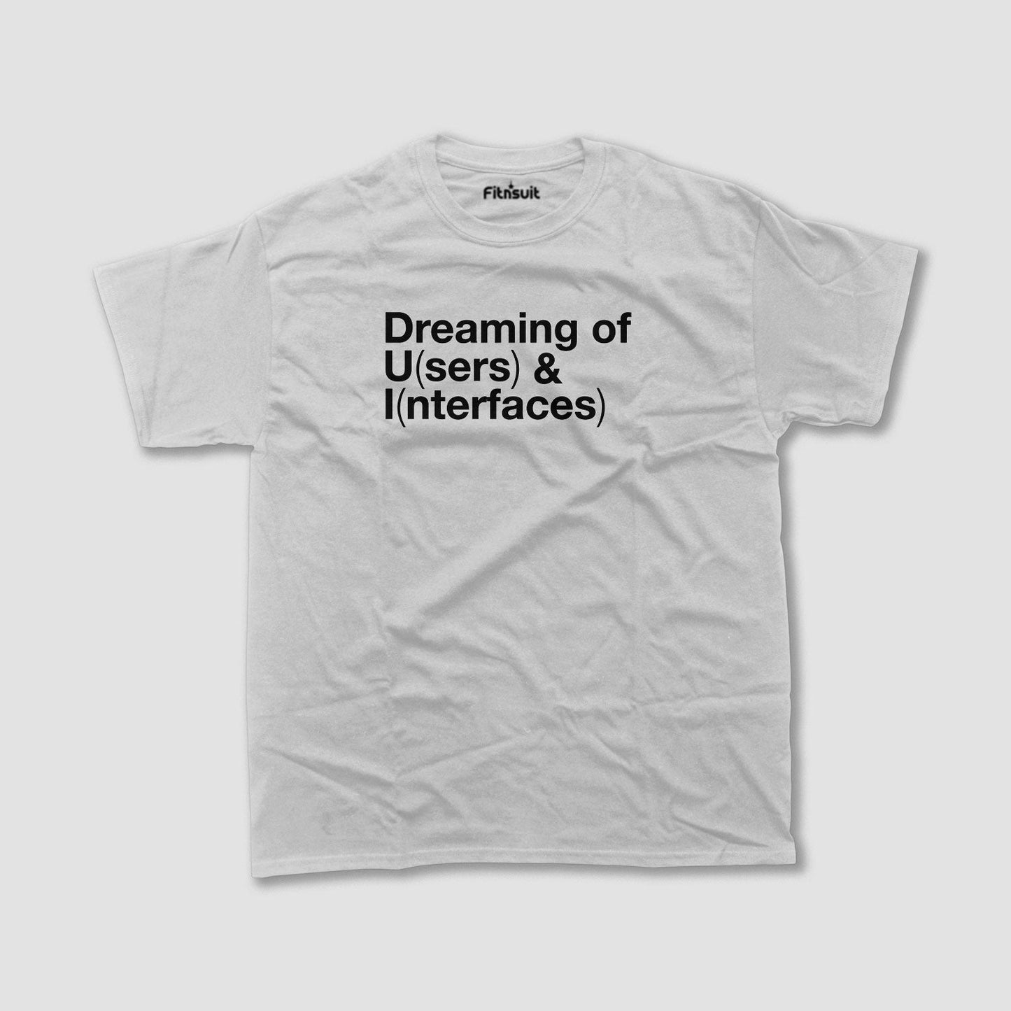 Dreaming of Users & Interfaces Minimal Text UI UX Designer T-Shirt