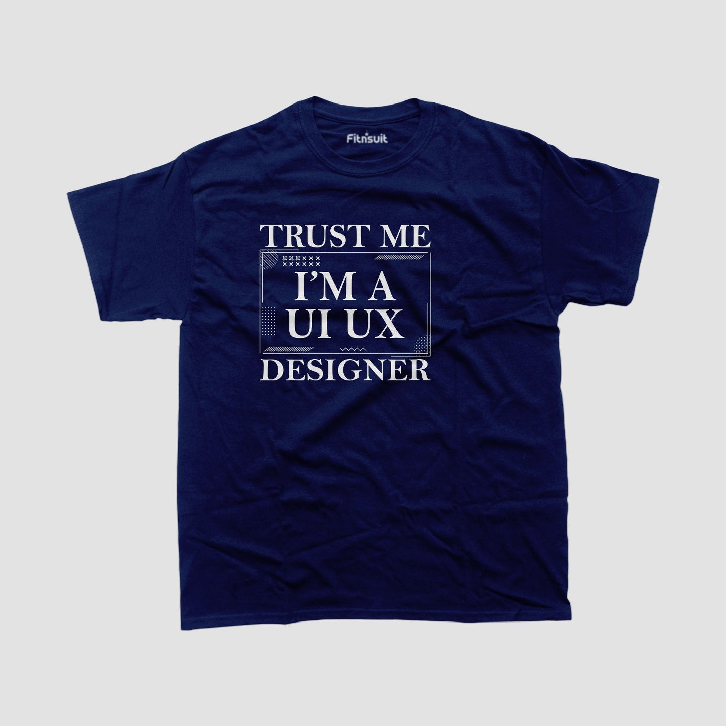 Trust Me, I’m a UI UX Designer UI UX Designer T-Shirt