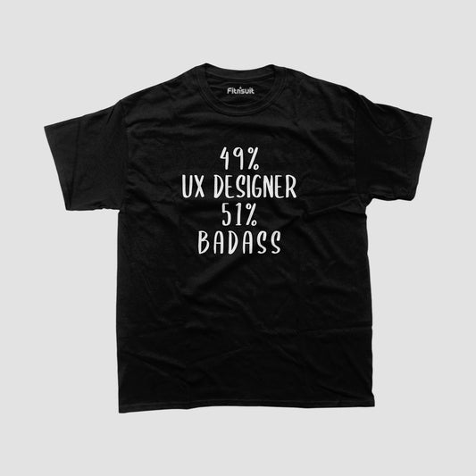 49% UX Designer, 51% Badass UI UX Designer T-Shirt