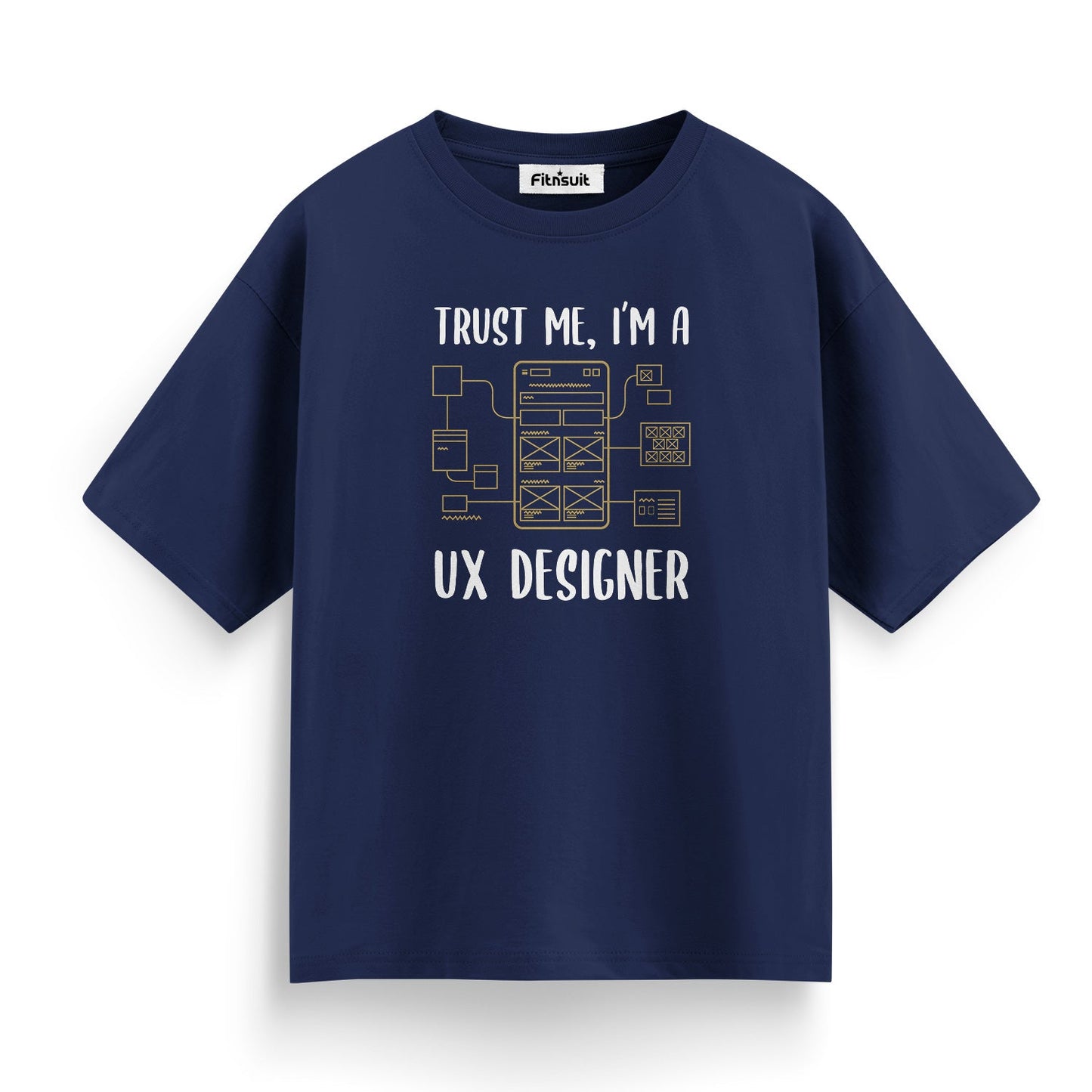 Trust Me, I’m a UX Designer Wireframe Layout UI UX Designer T-Shirt