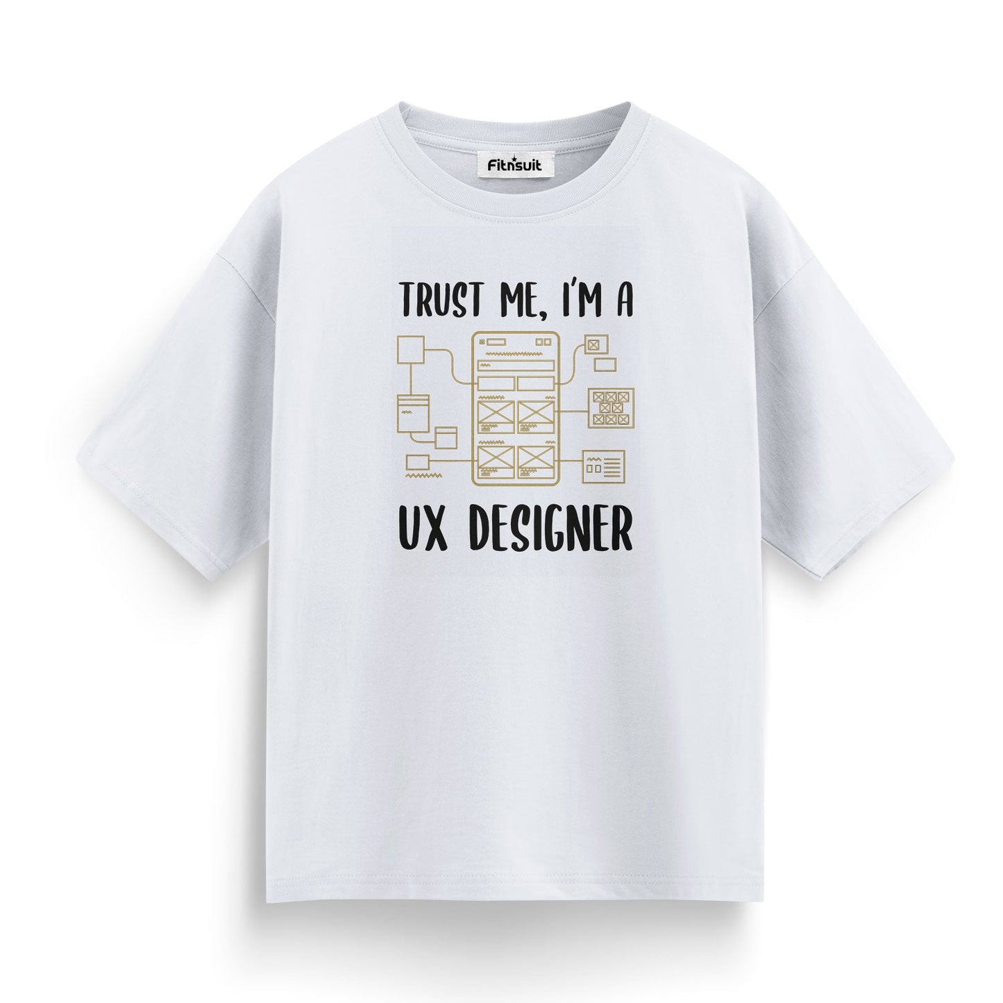 Trust Me, I’m a UX Designer Wireframe Layout UI UX Designer T-Shirt