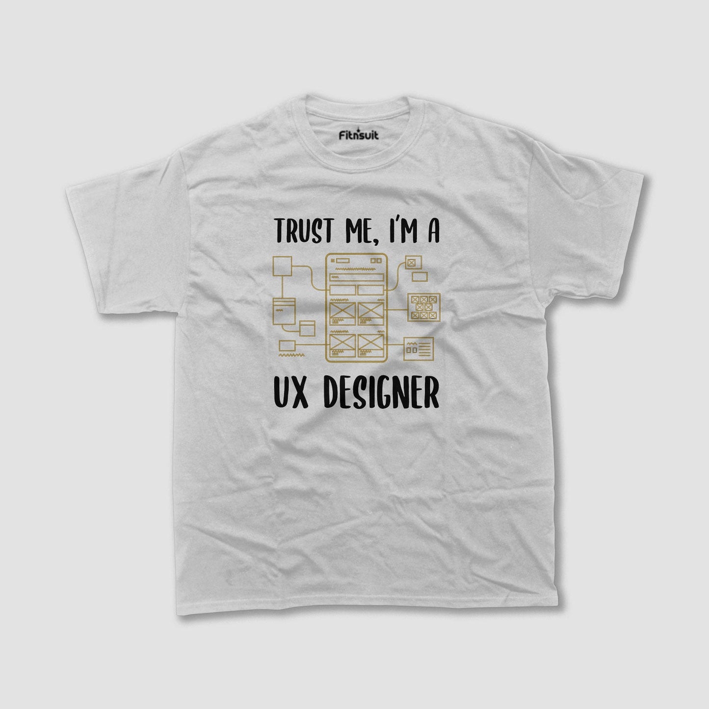 Trust Me, I’m a UX Designer Wireframe Layout UI UX Designer T-Shirt